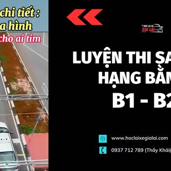 Bài thi thực hành sa hình ô tô con hạng B1, B2