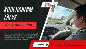 Kinh nghiệm lái xe an toàn và xử lý tốt tình huống cho tài xế